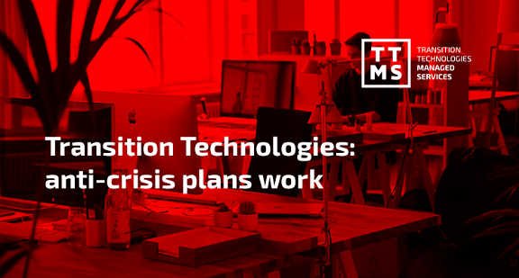 Transition Technologies: anti-crisis plans work
