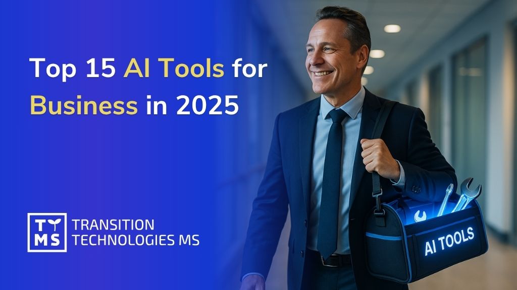 Top 15 AI Tools for Business in 2025