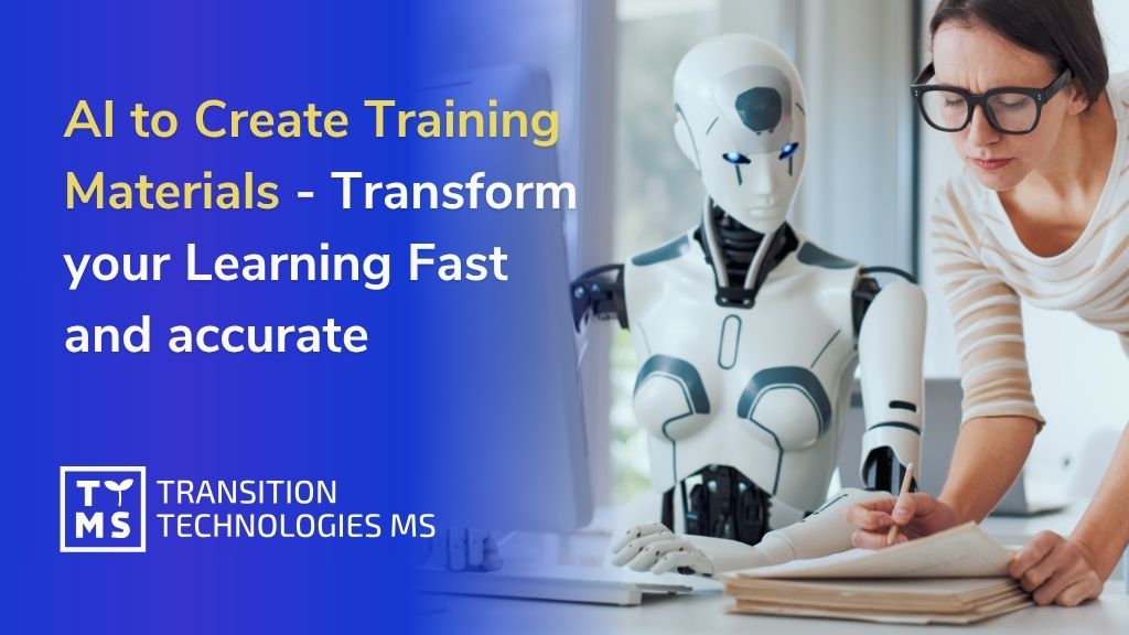 AI to Create Training Materials – Transform your Learning Fast and accurate