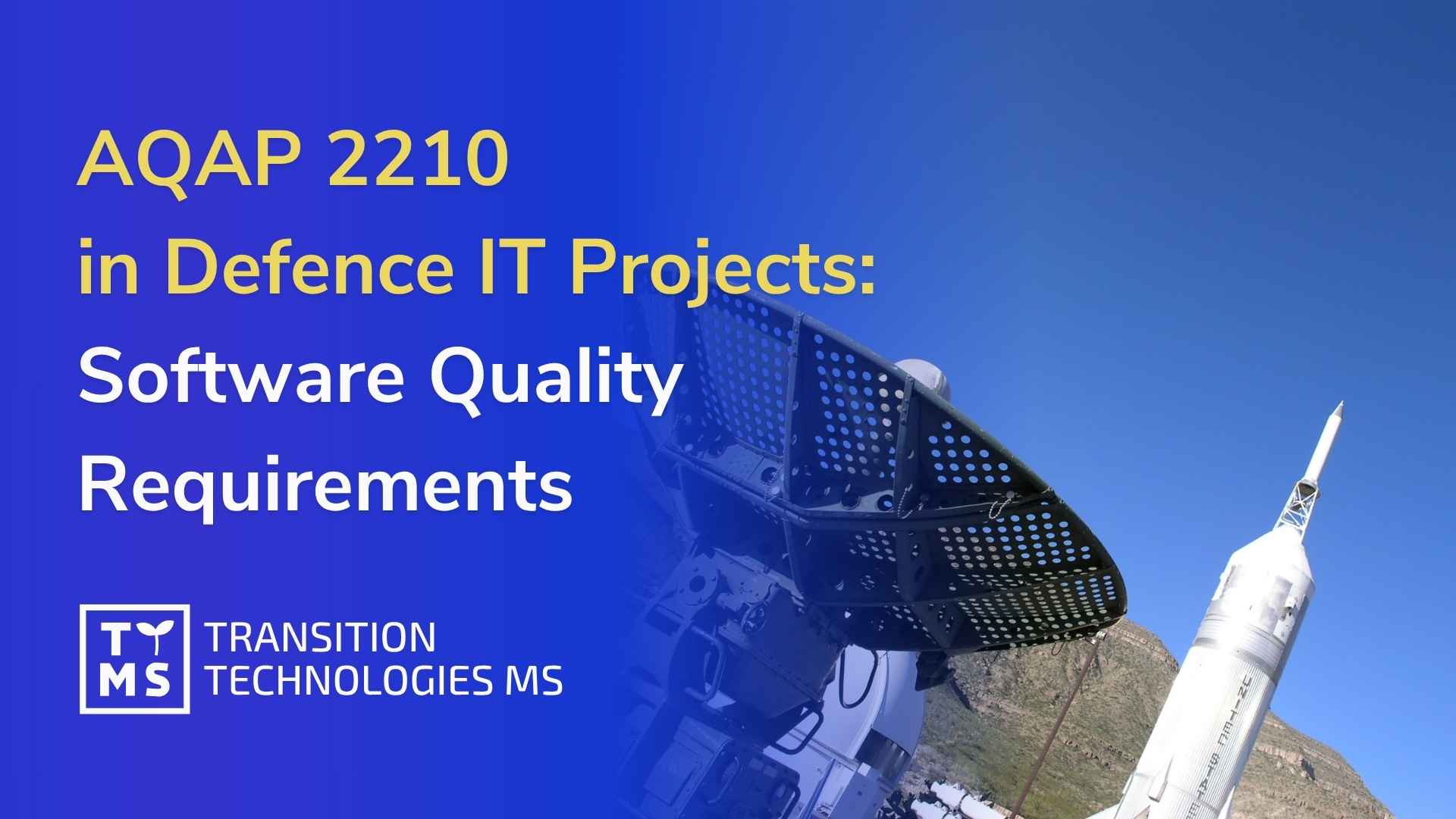 AQAP 2210 in Defence IT Projects: Software Quality Requirements
