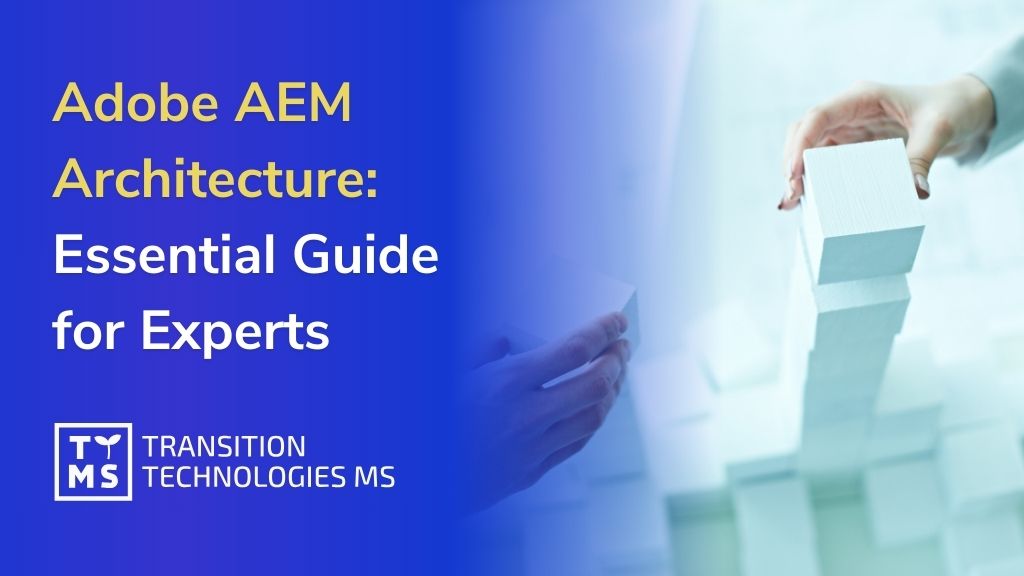 Adobe AEM Architecture: Essential Guide for Experts