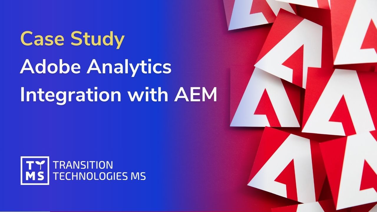 Case Study about Adobe Analytics Integration with AEM
