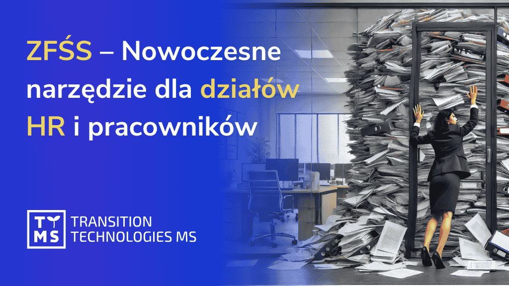 ZFŚS – Nowoczesne narzędzie dla działów HR i pracowników