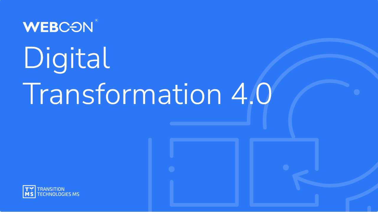 Digital transformation 4.0 in 4 steps – how to be a Webcon superhero