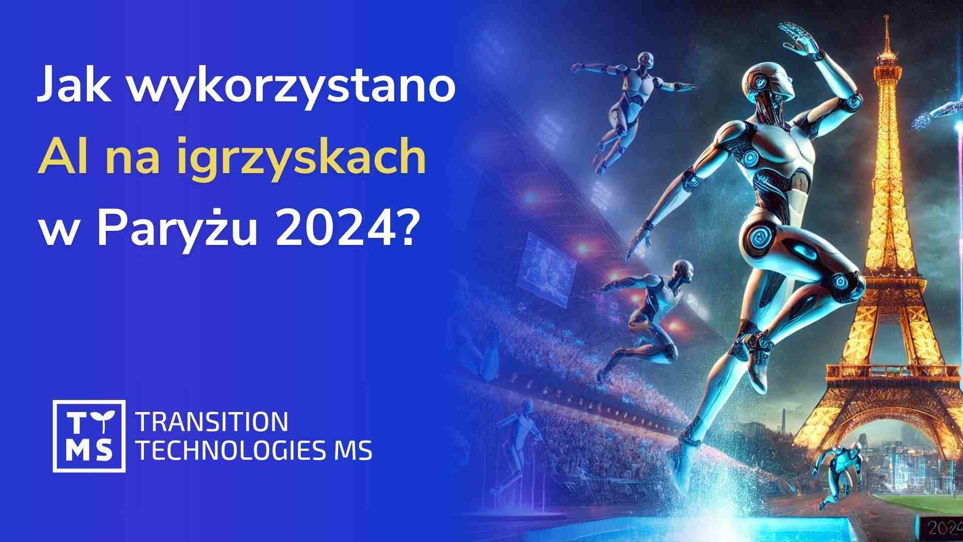 Jak wykorzystywana była sztuczna inteligencja na Igrzyskach Olimpijskich w Paryżu 2024?