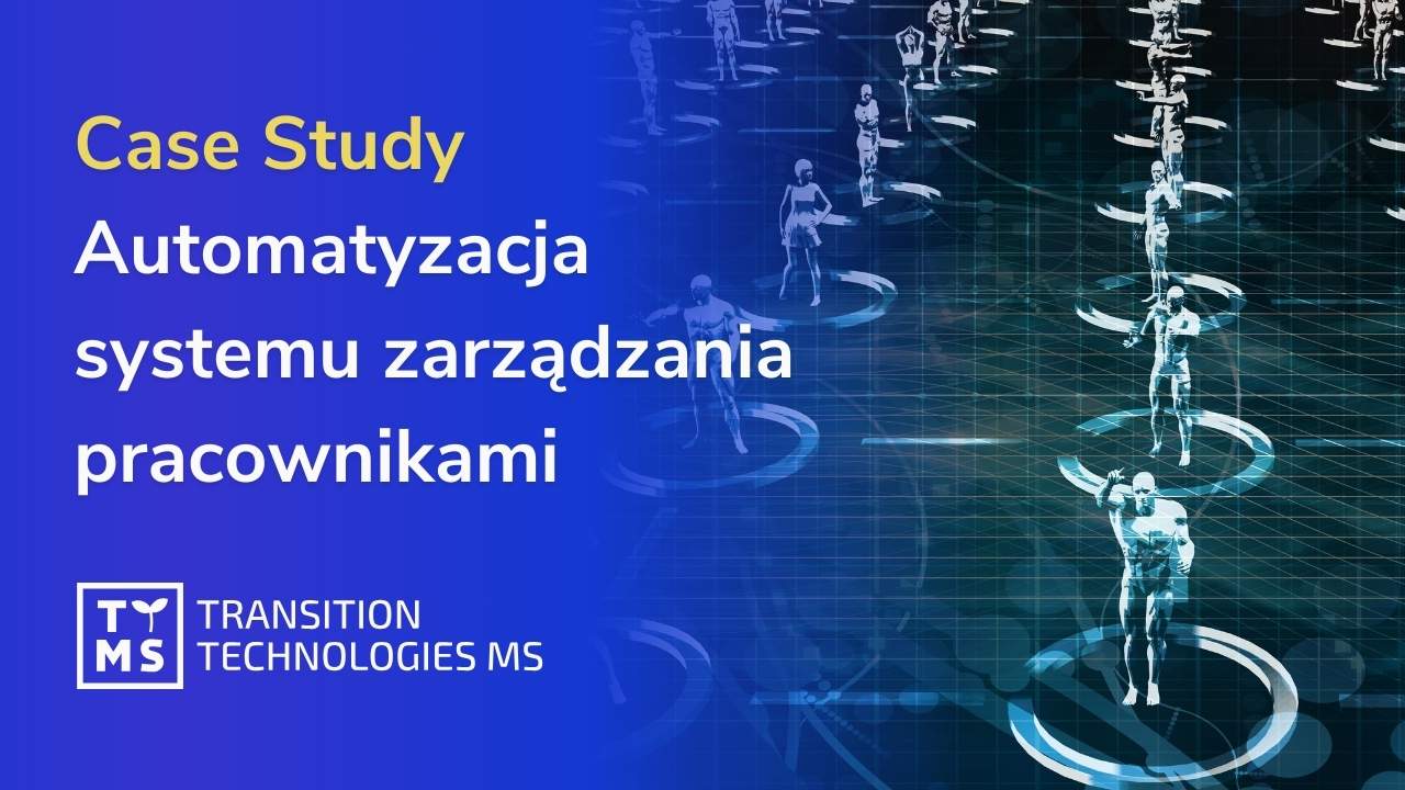 Case Study: Automatyzacja systemu zarządzania pracownikami