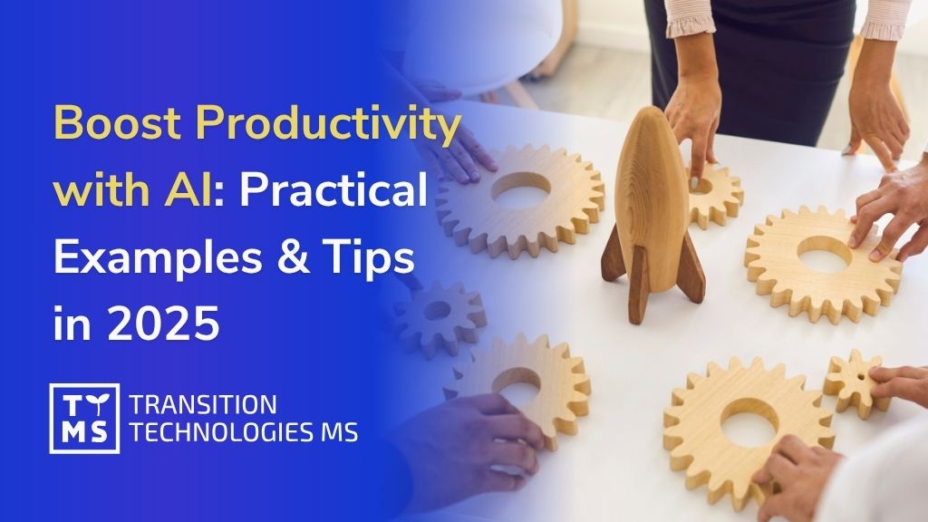 Boosting Productivity with AI: Real-World Examples & Actionable Tips (2025)
