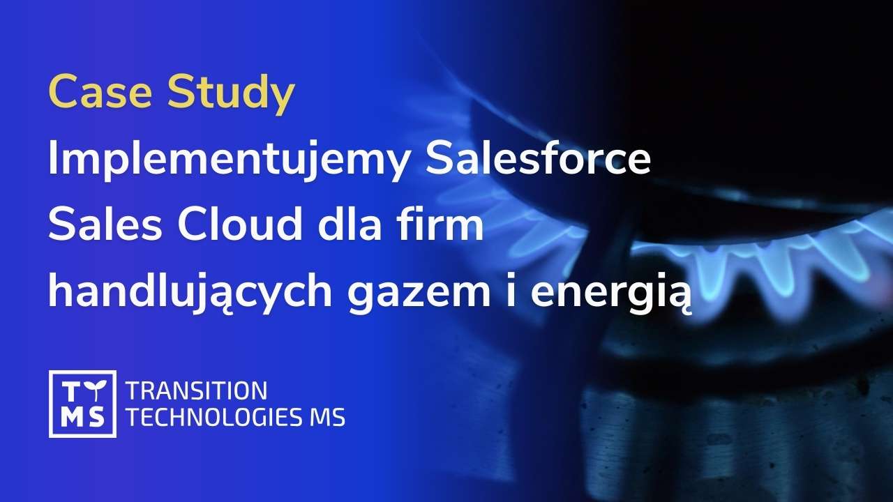 Implementujemy Salesforce z gazem i energią