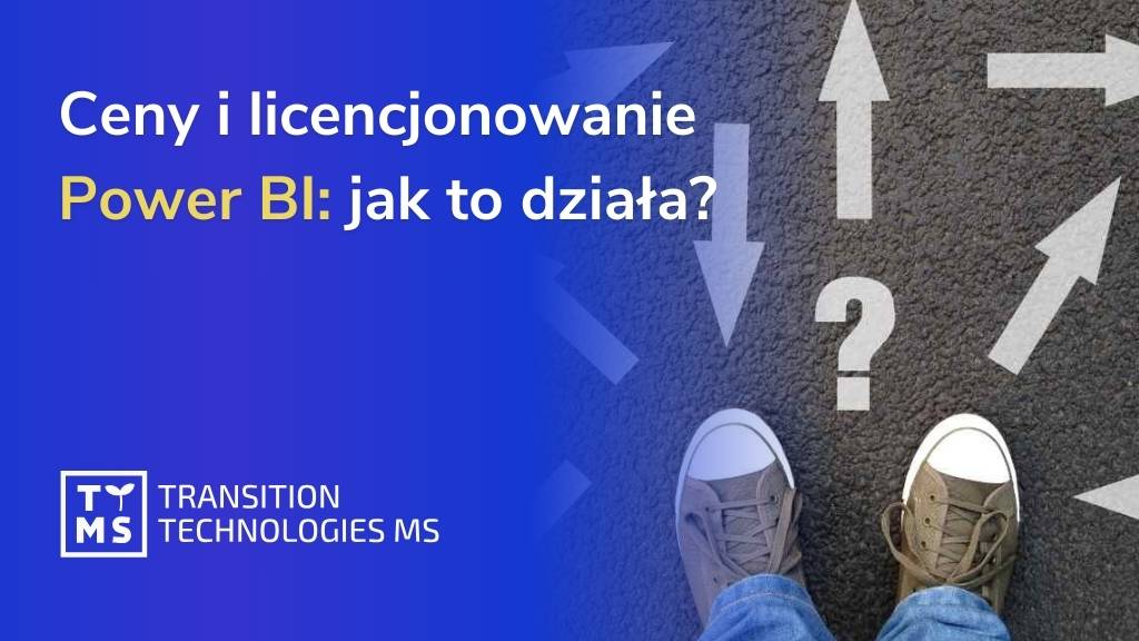 Ceny i licencjonowanie Power BI: jak to działa?