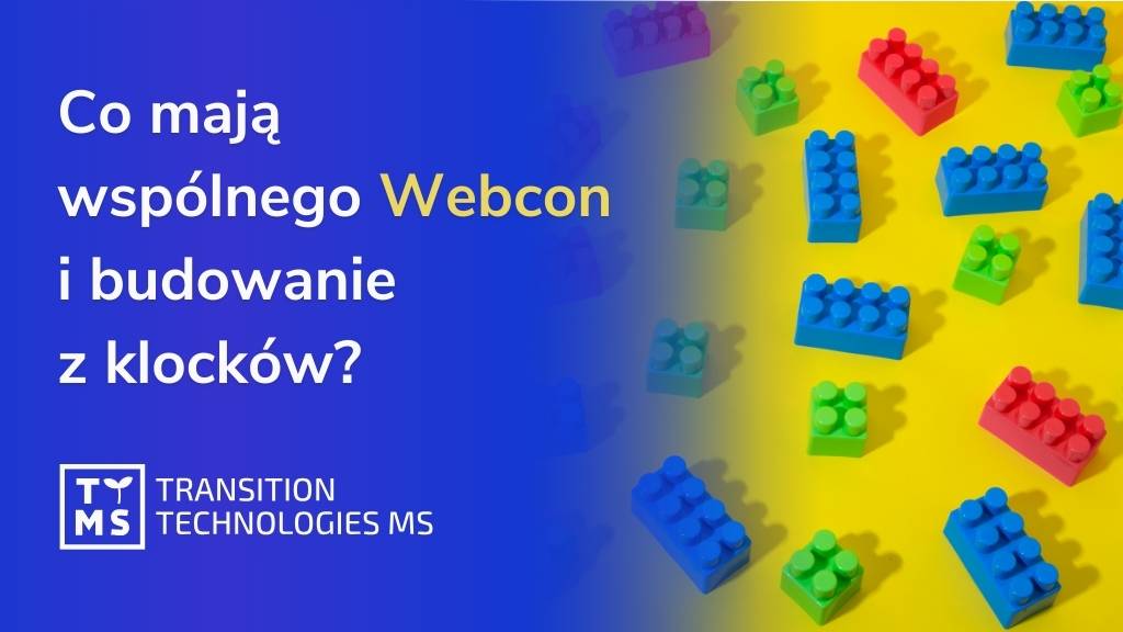 Co mają wspólnego Webcon i budowanie z klocków?