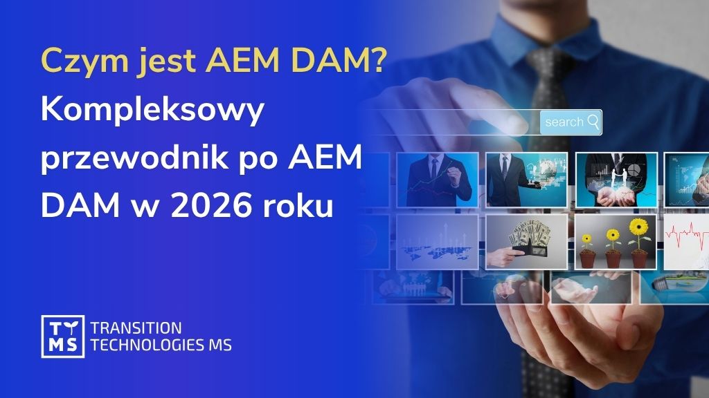 Czym jest AEM DAM? Kompleksowy przewodnik po AEM DAM w 2026 roku