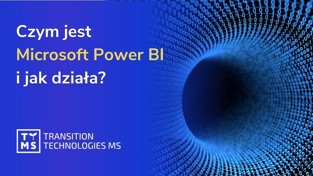 Dowiedz się, czym jest Microsoft Power BI, jak działa i jak może być pomocny w Twojej firmie