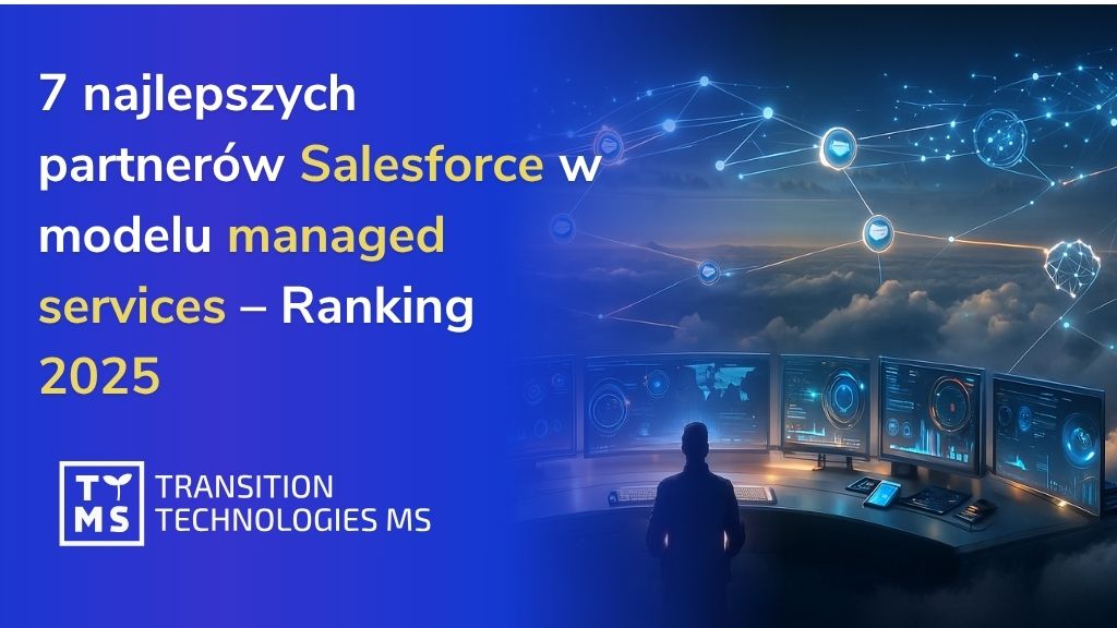 Najlepsi polscy partnerzy Salesforce w modelu managed services – TOP 7