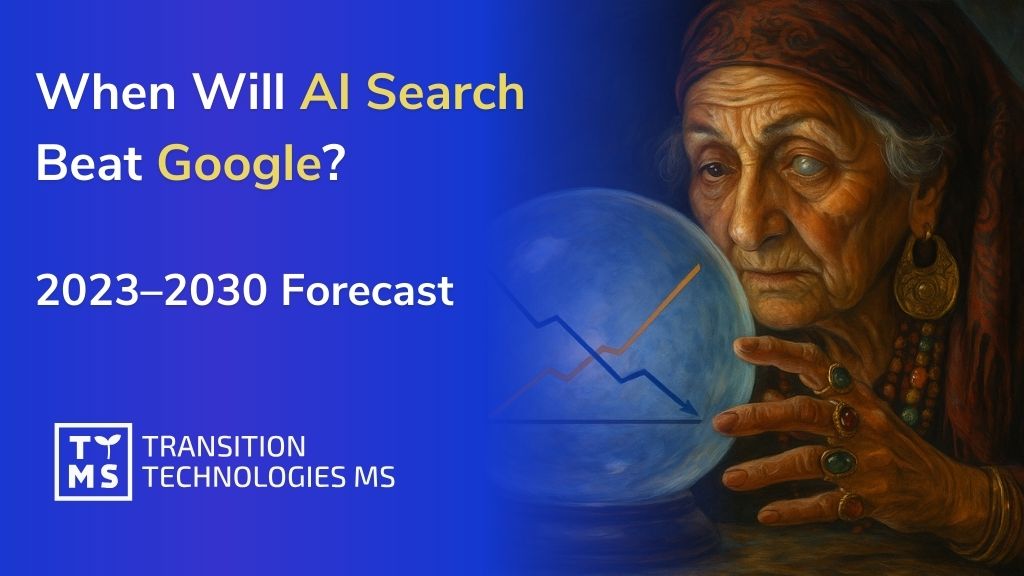 LLM-Powered Search vs Traditional Search: 2025-2030 Forecast