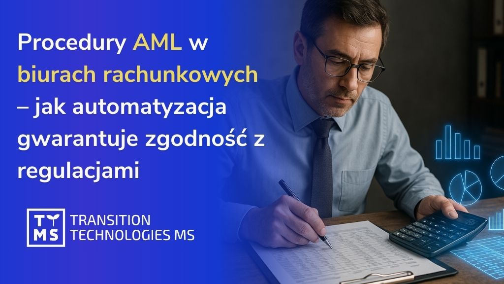 Procedury AML w biurach rachunkowych – jak automatyzacja gwarantuje zgodność z regulacjami