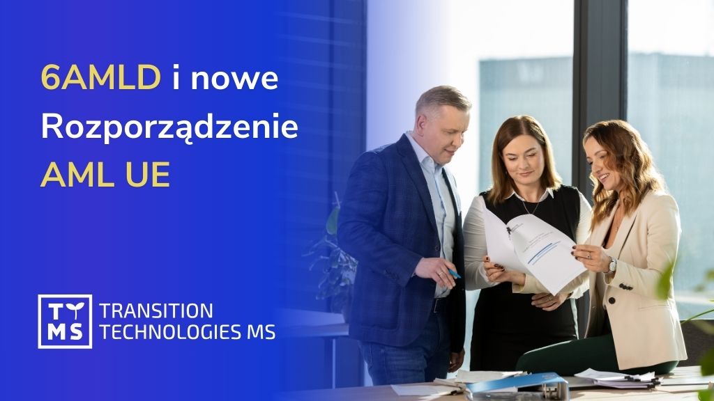 6AMLD i nowe Rozporządzenie AML UE: co oznacza dla biznesu