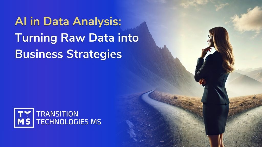 AI in Data Analysis: Turning Raw Data into Business Strategies