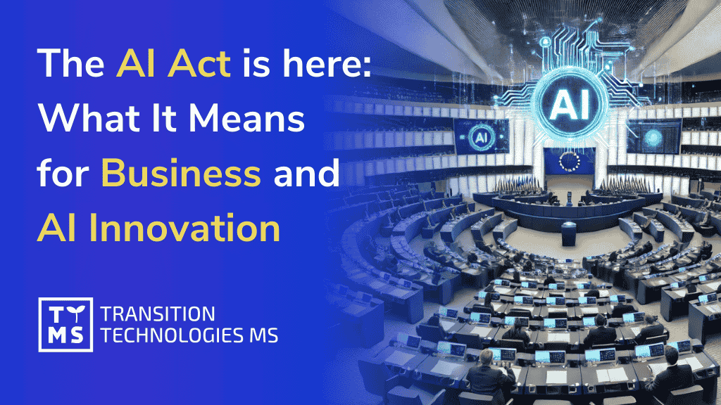 The EU AI Act is Here: What It Means for Business and AI Innovation