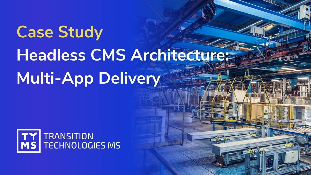 Headless CMS Architecture Case Study: Multi-App Delivery