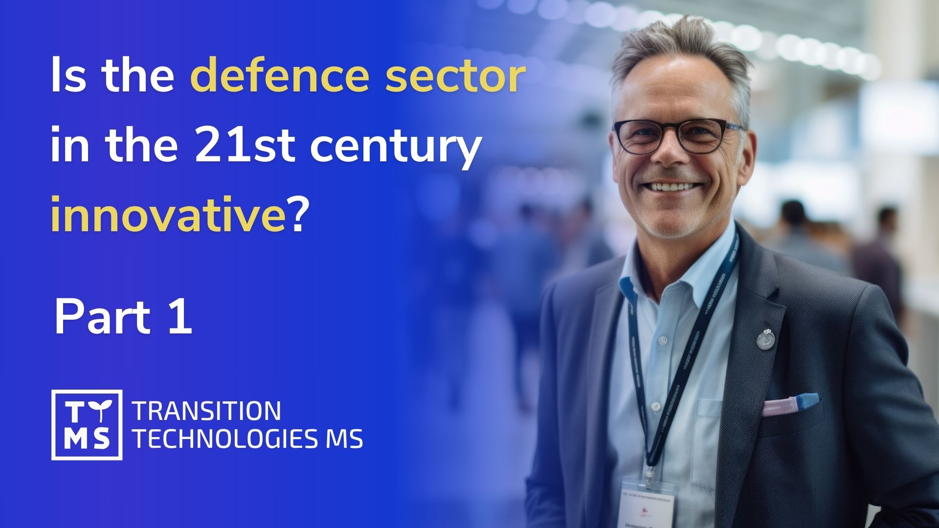 Is the defence sector in the 21st century innovative? – part 1.