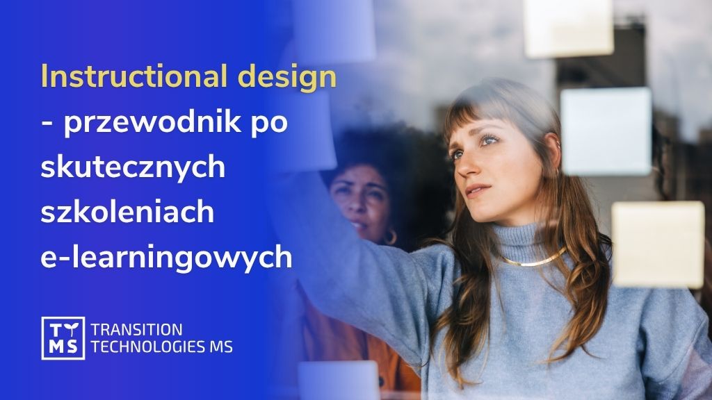 Instructional design – przewodnik po projektowaniu skutecznych szkoleń e-learningowych
