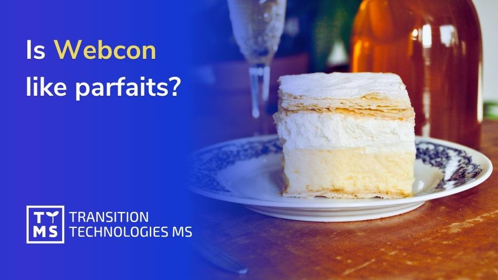 Is Webcon like parfaits?