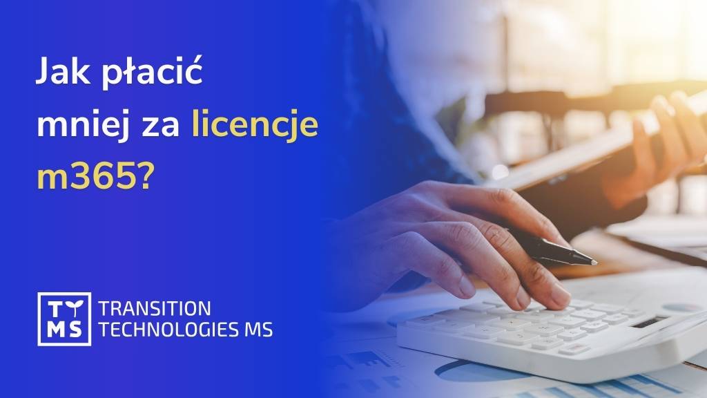 Jak płacić mniej za licencje m365?