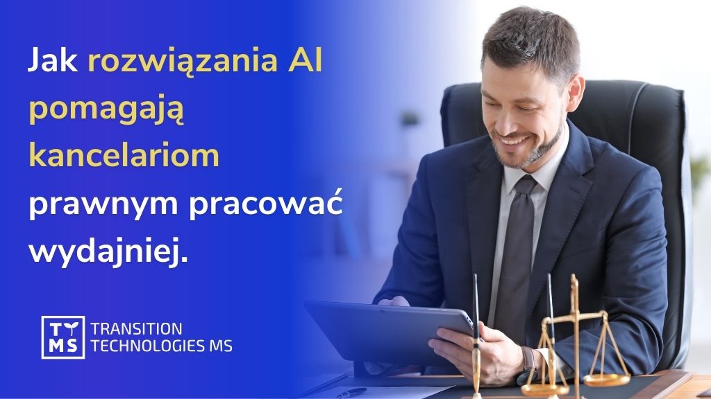 Jak rozwiązania AI pomagają kancelariom prawnym pracować efektywniej?