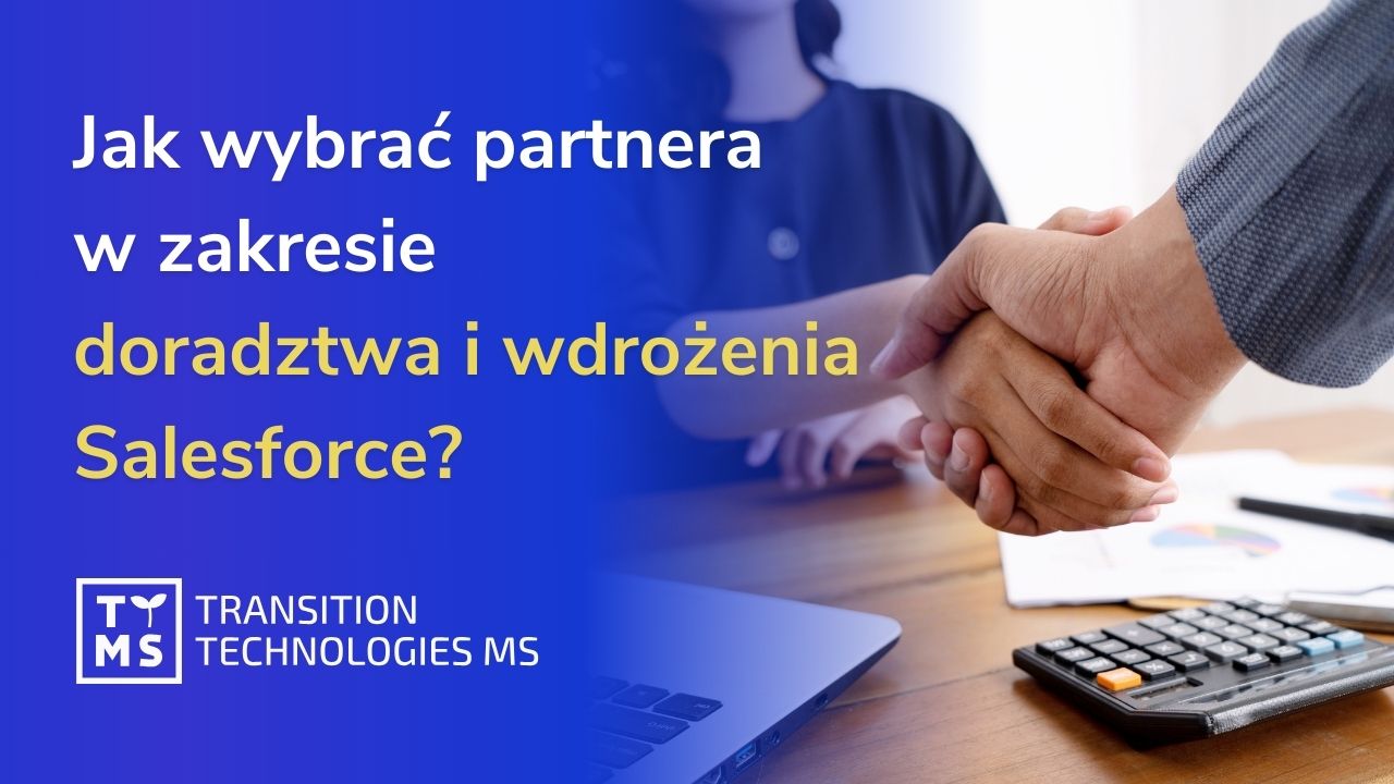 Jak wybrać partnera w zakresie doradztwa i wdrożenia Salesforce?