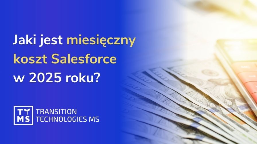 Miesięczny koszt Salesforce w 2025 – poznaj ceny i plany