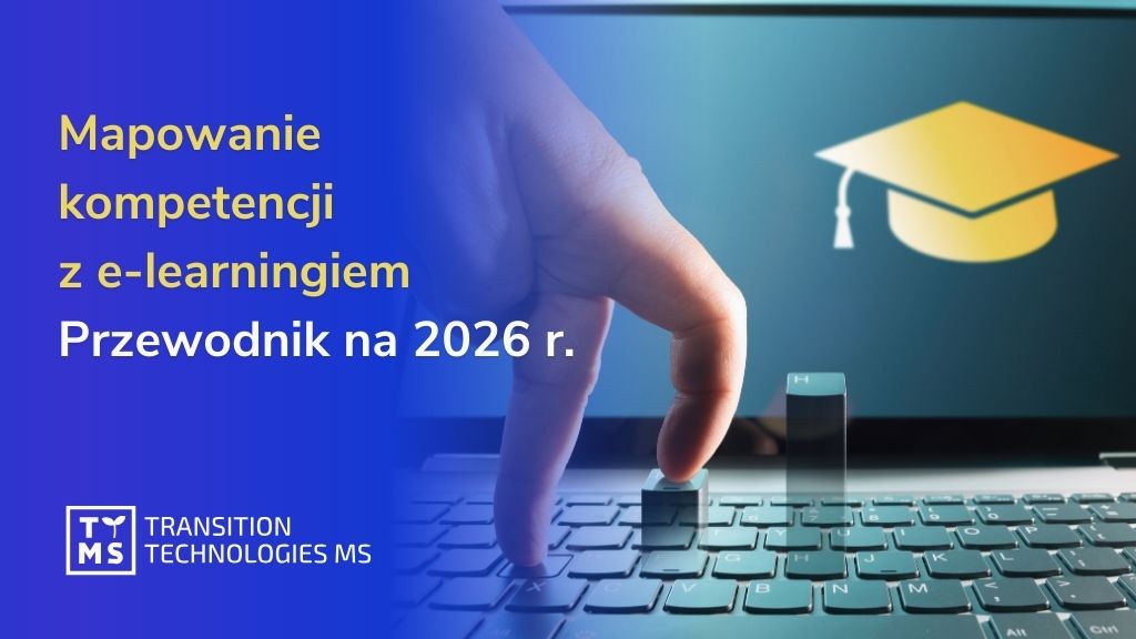 E-learning i mapowanie kompetencji: Nowoczesne podejście do rozwoju talentów w 2026 roku