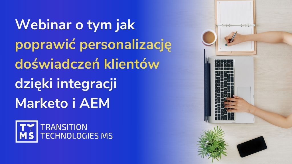 Jak poprawić personalizację doświadczeń klientów dzięki integracji Marketo AEM?