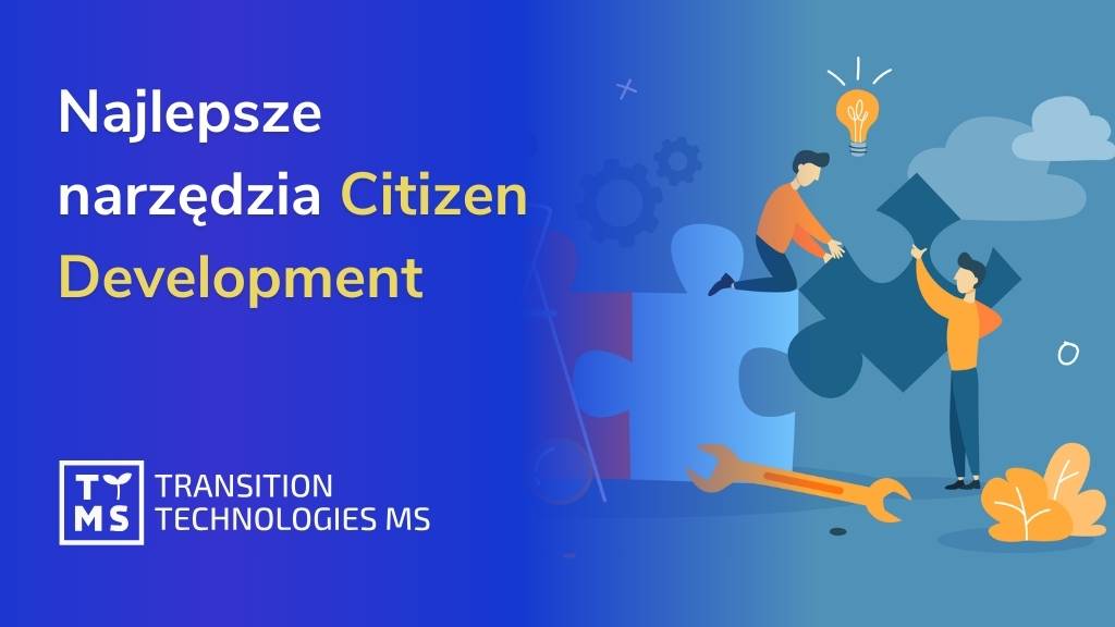 Najlepsze narzędzia Citizen Development, które wybrać?