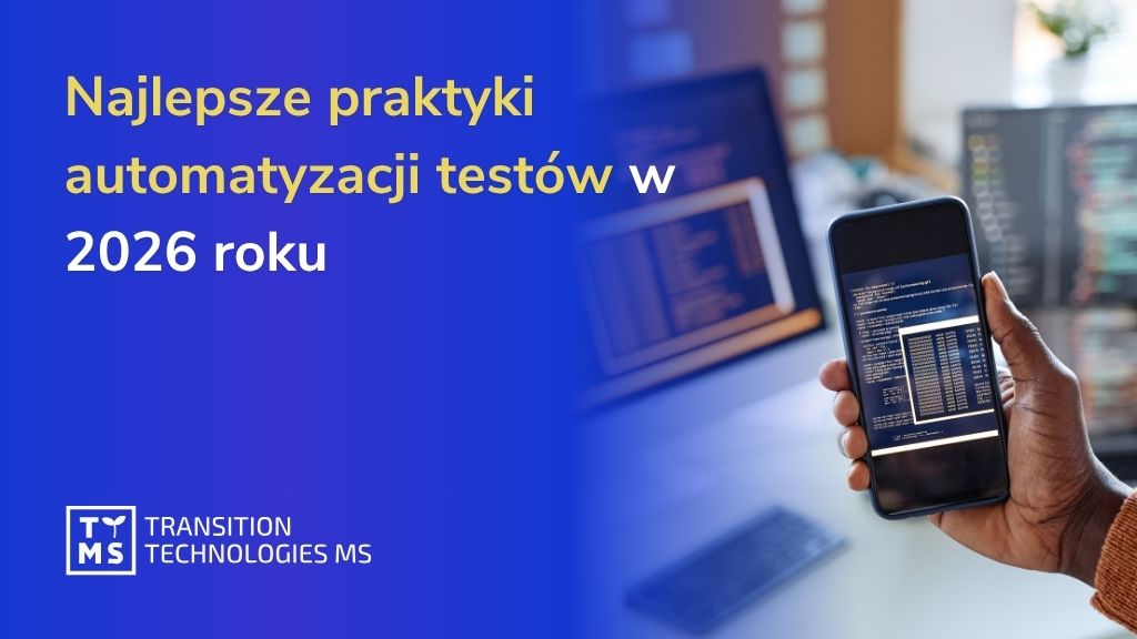 Jak automatyzować testy – najlepsze praktyki w 2026 roku