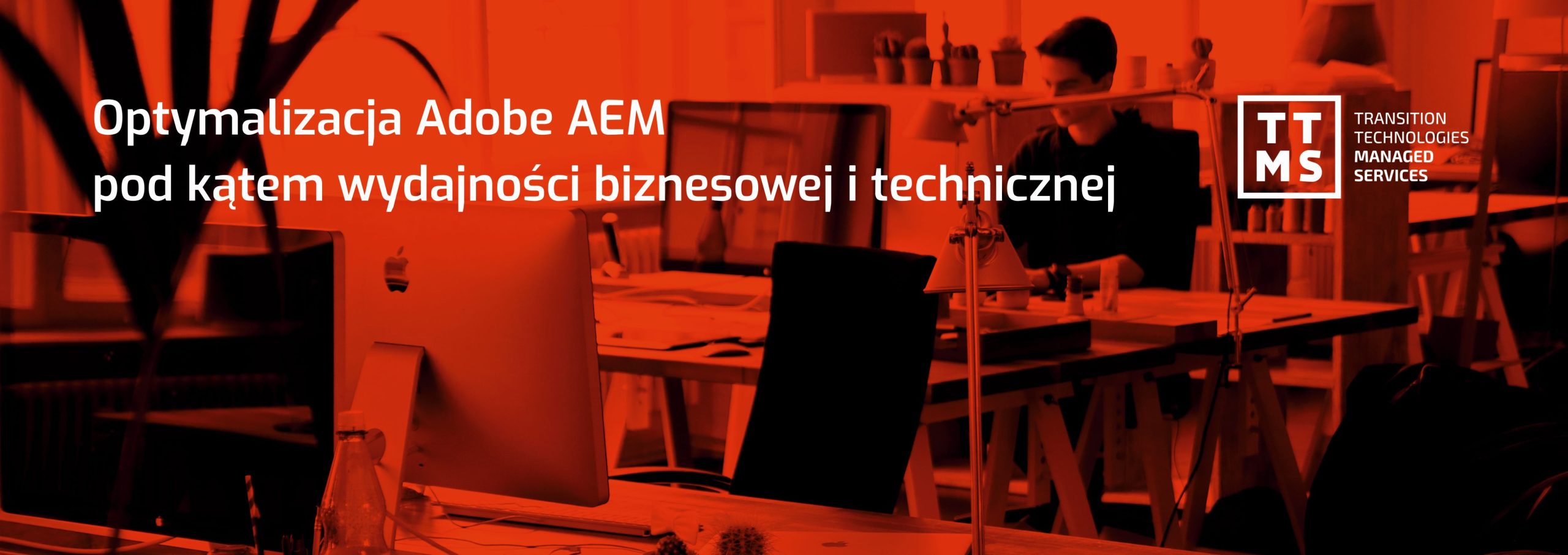 Optymalizacja Adobe AEM pod kątem wydajności biznesowej i technicznej