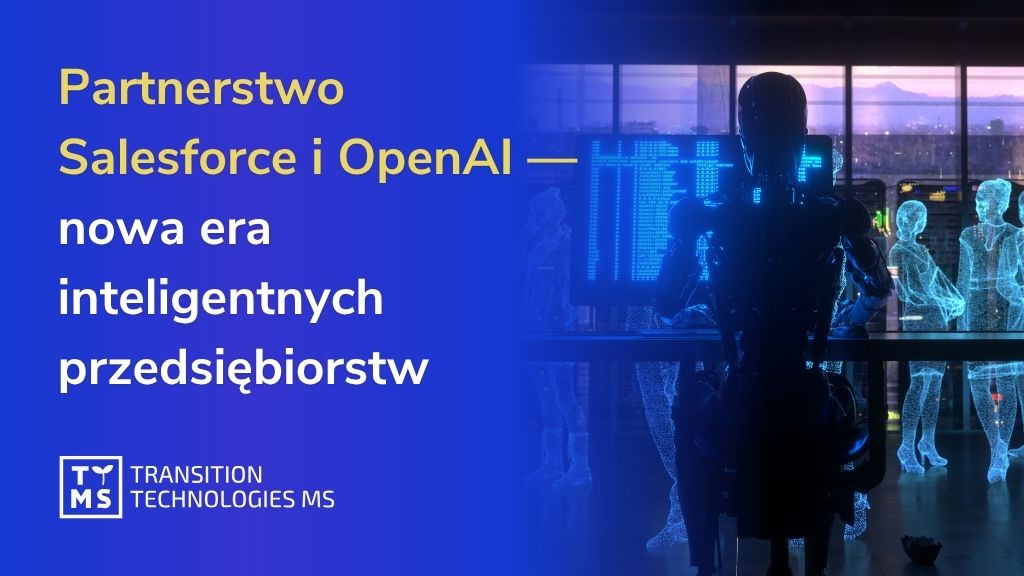 Partnerstwo Salesforce i OpenAI — nowa era inteligentnych przedsiębiorstw 