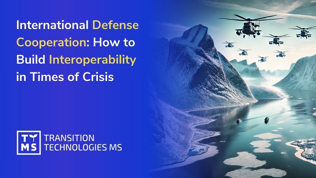 International Defense Cooperation: How to Build Interoperability in Times of Crisis