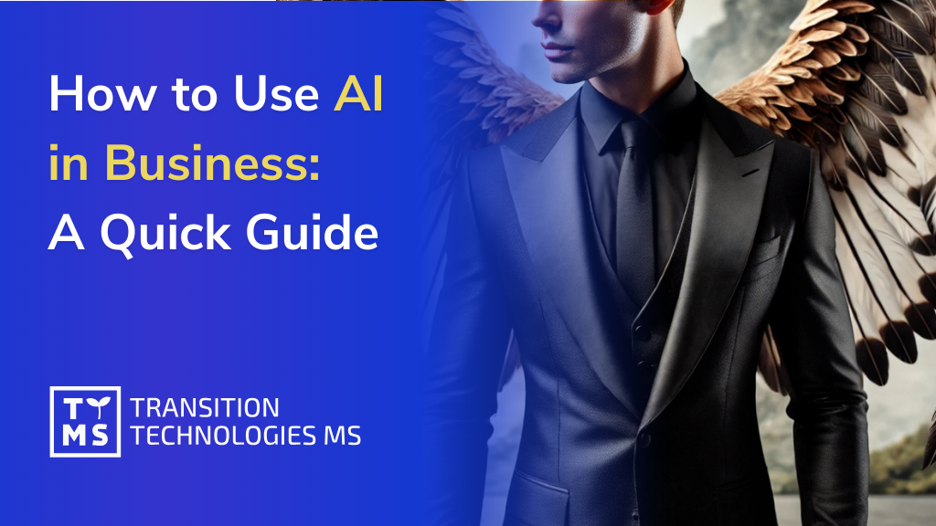 How to use artificial intelligence in business: A brief guide to application areas