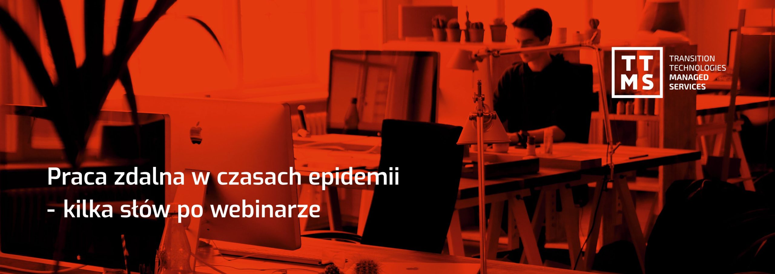 Praca zdalna w czasach epidemii — kilka słów po webinarze