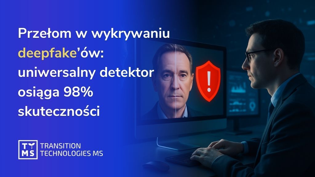 Przełom w wykrywaniu deepfake’ów: uniwersalny detektor osiąga 98% skuteczności