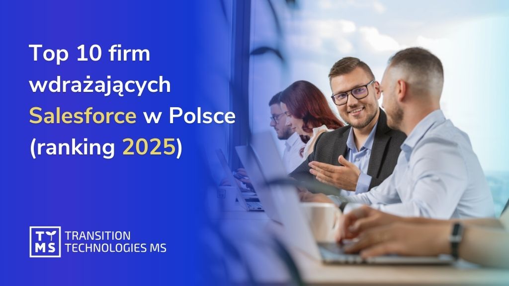 Top 10 firm wdrażających Salesforce w Polsce (ranking 2025)
