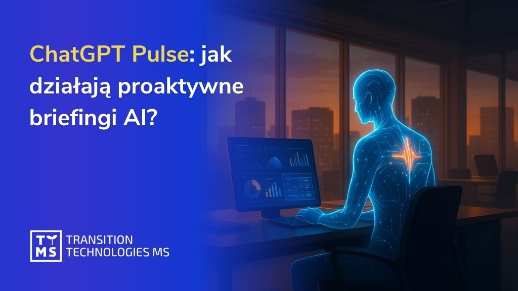 ChatGPT Pulse: Jak proaktywne briefingi AI przyspieszają cyfrową transformację przedsiębiorstw