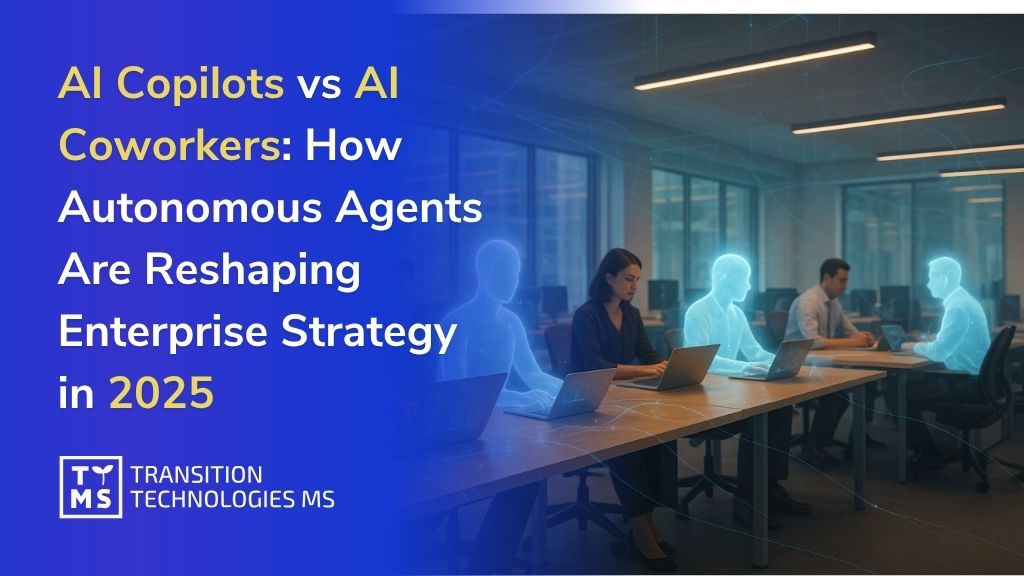 AI Copilots vs AI Coworkers: How Autonomous Agents Are Reshaping Enterprise Strategy in 2025