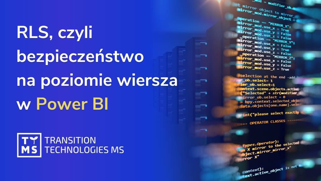 RLS, czyli bezpieczeństwo na poziomie wiersza w Power BI – przewodnik krok po kroku