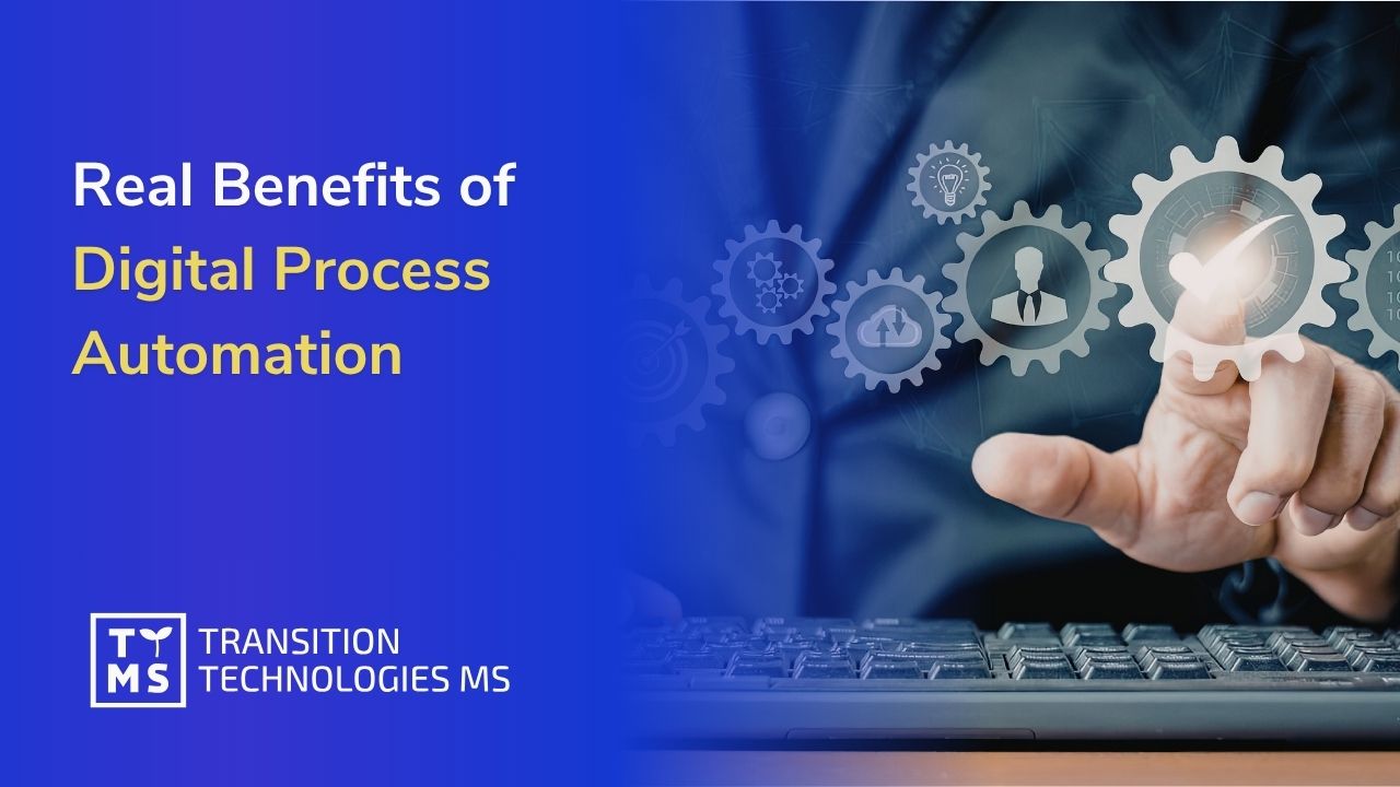 Real Benefits of Digital Process Automation 2026