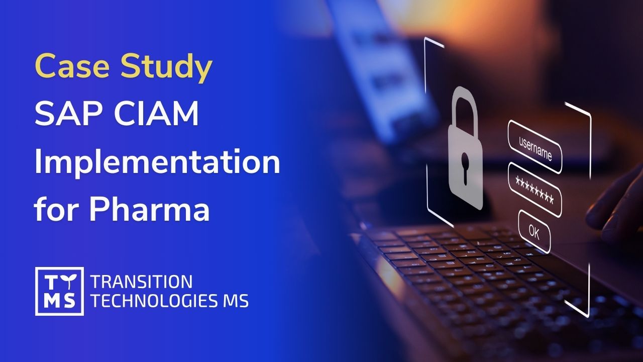 SAP CIAM Implementation for Pharma Case Study