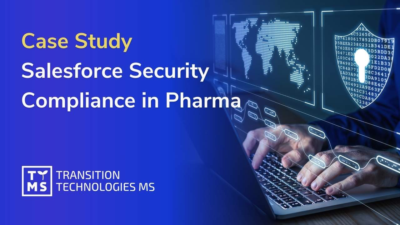 Salesforce Security Compliance Case Study in Pharma