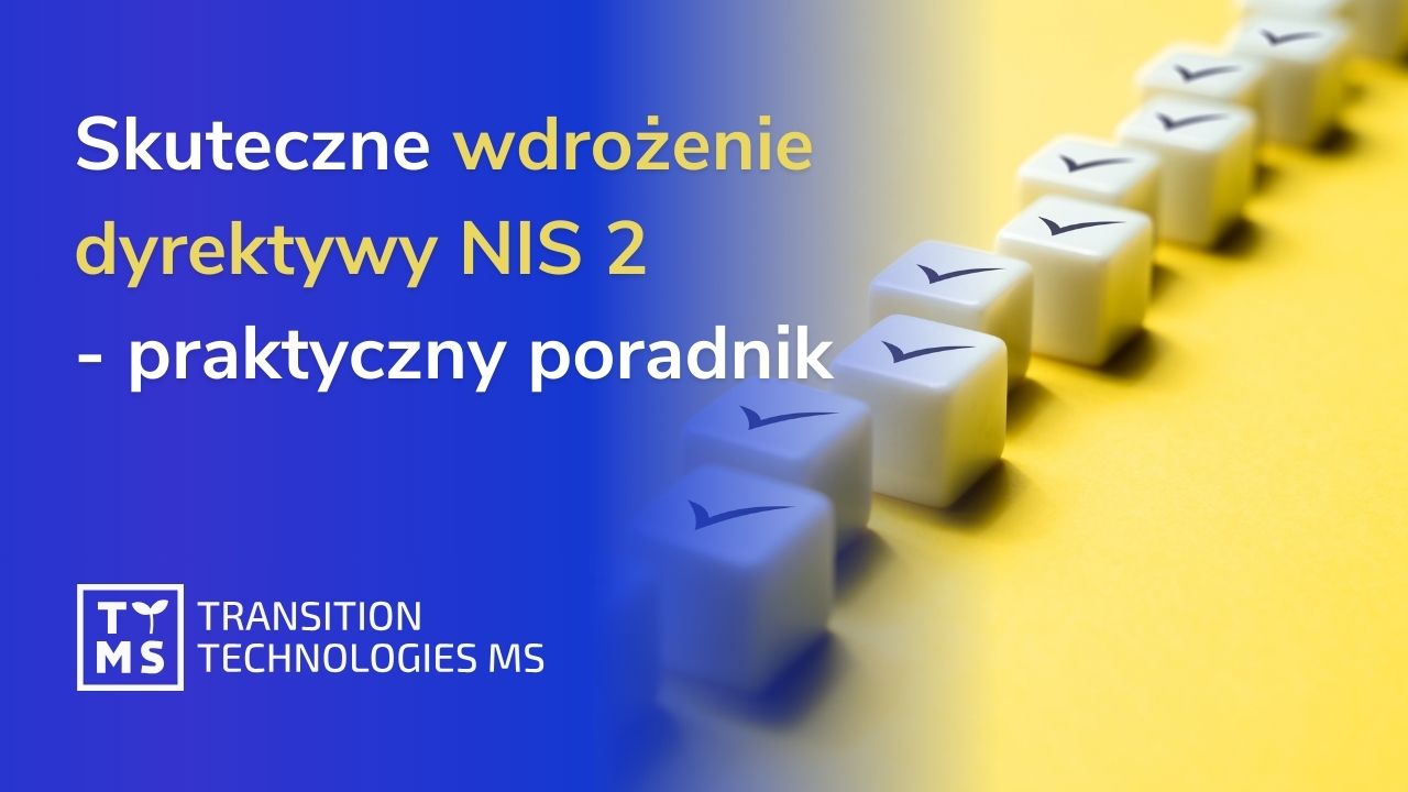 Jak skutecznie wdrożyć dyrektywę NIS 2 – praktyczny poradnik