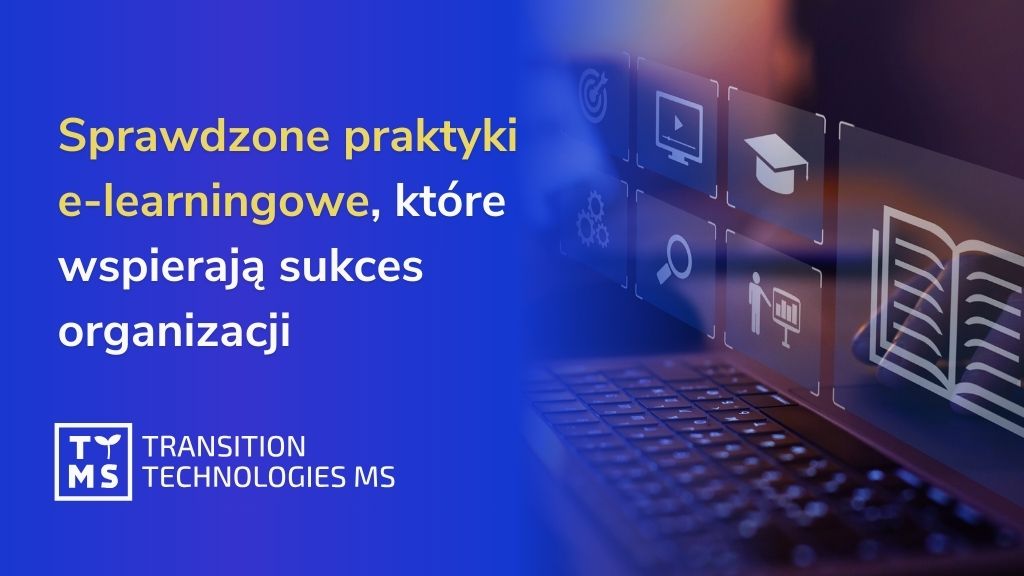 Najlepsze praktyki e-learningowe gwarantujące sukces w organizacji: podejście oparte na dowodach