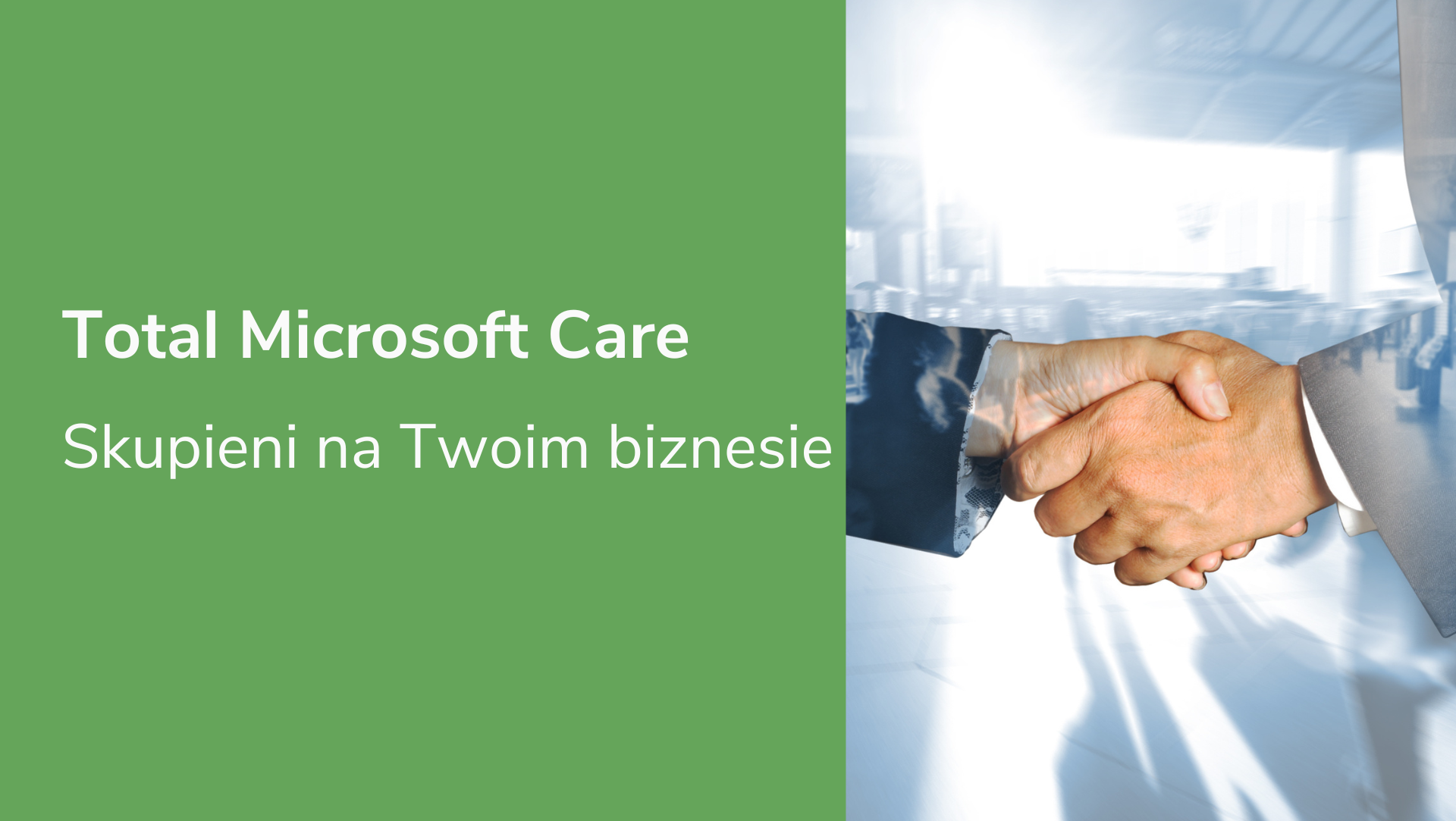 Total Microsoft Care – skupieni na Twoim biznesie